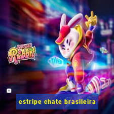 estripe chate brasileira